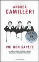 Voi non sapete. Gli amici, i nemici, la mafia, il mondo nei pizzini di Bernardo Provenzano, Andrea Camilleri 