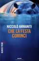 Che la festa cominci (NumeriPrimi), Niccolo Ammaniti 