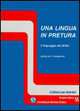 Una lingua in pretura. Il linguaggio del diritto. Guida per l'insegnante, UN. ST. SIENA 