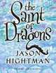 Saint of dragons, Hightman, Jason 