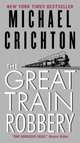 Great Train Robbery (oversized MM), Crichton, Michael 