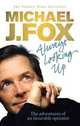 Always Looking Up, Fox, Michael J. 