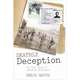 Deathly Deception: The Real Story of Operation Mincemeat, 