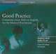 Good Practice Audio CD Set: Communication Skills in English for the Medical Practitioner, Marie McCullagh 