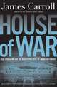 House of War, James Carroll 