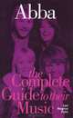 Abba: The Complete Guide to Their Music, Carl Magnus Palm 