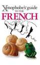 Xenophobe's Guide to the French, Nick Yapp 