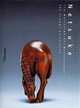 Netsuke: 112 Masterpieces, the Trumpf Collection, Patrizia Jirka-Schmitz 