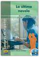 La Ultima Novela (Lectura Nivel Superior) Libro +D, 