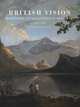 British Vision. Observation and Imagination in British Art, 1750-1950, Hoozee Robert 