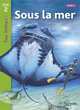 Sous la mer. Niveau 2, Ryan Denise 