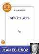 Des Eclairs 1CD (Echenoz), Echenoz Jean 
