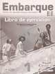 Embarque 1 (A1+). Libro de ejercicios, Alonso Montserrat, Prieto Rocio 
