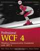 Professional WCF 4: Windows Communication Foundation with .NET 4, Pablo Cibraro, Kurt Claeys, Fabio Cozzolino, Johann Grabner 