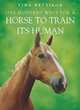 One Hundred Ways for a Horse to Train Its Human, Bettison Tina 