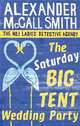Saturday Big Tent Wedding Party (No.1 Ladies Detective Agency) #дата изд.01.03.12#, McCall Smith Alexander 