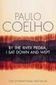 By the River Piedra, I Sat Down and Wept, Coelho Paulo 