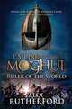 Empire of the Moghul: Ruler of the World, Rutherford Alex 
