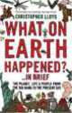 What on Earth Happened?... in Brief, Christopher Lloyd 