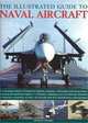 The Illustrated Guide to Naval Aircraft, Francis Crosby 