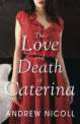 The Love and Death of Caterina, Andrew Nicoll 