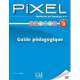 Pixel 3. Guide Pedagogique, Stephanie Callet 
