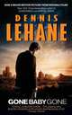 Gone, Baby, Gone (Patrick Kenzie and Angela Gennaro Series #4), Dennis Lehane 