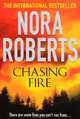 Chasing Fire (B), Roberts Nora 