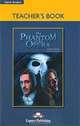 The Phantom of the Opera. Teacher's Book. Книга для учителя, Gaston Leroux.retold by Jenny Dooley. 