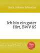 Я есмь пастырь добрый, BWV 85. Ich bin ein guter Hirt, BWV 85 by Johann Sebastian Bach, Бах Иоганн Себастьян 