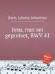 Славься, Иисусе, в наступившем году!, BWV 41. Jesu, nun sei gepreiset, BWV 41 by Johann Sebastian Bach, Бах Иоганн Себастьян 