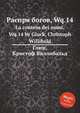 Распря богов, Wq.14. La contesa dei numi, Wq.14 by Gluck, Christoph Willibald, Глюк Кристоф Виллибальд 