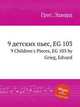 9 детских пьес, EG 103. 9 Children`s Pieces, EG 103 by Grieg, Edvard, Григ Эдвард 