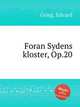 У врат монастыря, Op.20. Foran Sydens kloster, Op.20 by Grieg, Edvard, Григ Эдвард 