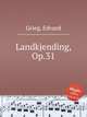 Признание земли, Op.31. Landkjending, Op.31 by Grieg, Edvard, Григ Эдвард 