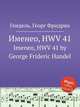 Именео, HWV 41. Imeneo, HWV 41 by George Frideric Handel, Гендель Георг Фридрих 