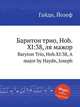 Баритон трио, Hob.XI:38, ля мажор. Baryton Trio, Hob.XI:38, A major by Haydn, Joseph, Гайдн Йозеф 
