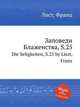 Заповеди Блаженства, S.25. Die Seligkeiten, S.25 by Liszt, Franz, Лист Франц 