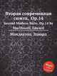 Вторая современная сюита, Op.14. Second Modern Suite, Op.14 by MacDowell, Edward, Мак-Доуэлл Эдуард 