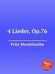 4 песни, Op.76. 4 Lieder, Op.76 by Felix Mendelssohn, Мендельсон Феликс 