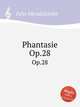 Фантазия, Op.28. Phantasie, Op.28 by Felix Mendelssohn, Мендельсон Феликс 