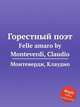 Горестный поэт. Felle amaro by Monteverdi, Claudio, Монтеверди Клаудио 