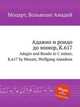 Адажио и рондо до минор, K.617. Adagio and Rondo in C minor, K.617 by Mozart, Wolfgang Amadeus, Моцарт Вольфганг Амадей 
