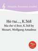 Но ты…, K.368. Ma che vi fece, K.368 by Mozart, Wolfgang Amadeus, Моцарт Вольфганг Амадей 