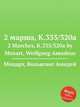 2 марша, K.335/320a. 2 Marches, K.335/320a by Mozart, Wolfgang Amadeus, Моцарт Вольфганг Амадей 