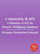 4 менуэта, K.601. 4 Minuets, K.601 by Mozart, Wolfgang Amadeus, Моцарт Вольфганг Амадей 