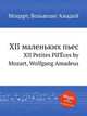 XII маленьких пьес. XII Petites PiГЁces by Mozart, Wolfgang Amadeus, Моцарт Вольфганг Амадей 