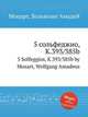 5 сольфеджио, K.393/385b. 5 Solfeggios, K.393/385b by Mozart, Wolfgang Amadeus, Моцарт Вольфганг Амадей 