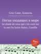 Песня уходящих в море. Le chant de ceux qui s`en vont sur la mer by Saint-Sans, Camille, Сен-Санс Камиль 