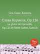 Слава Корнеля, Op.126. La gloire de Corneille, Op.126 by Saint-Sans, Camille, Сен-Санс Камиль 
